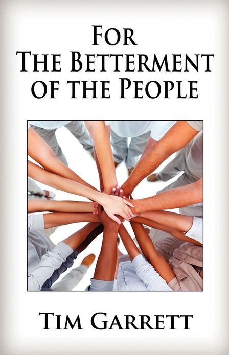 For The Betterment Of The People