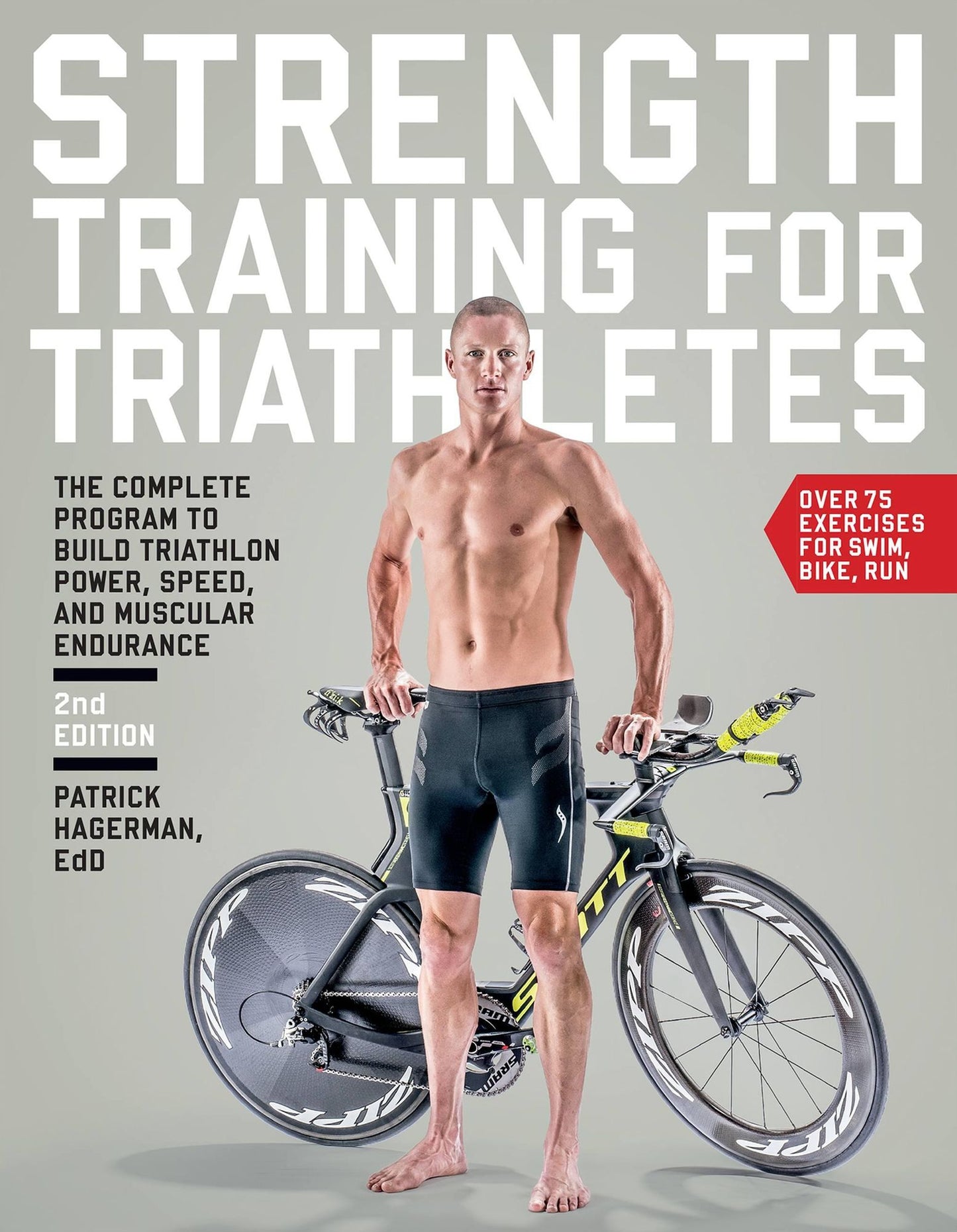Strength Training for Triathletes : The Complete Program to Build Triathlon Power, Speed, and Muscular Endurance
