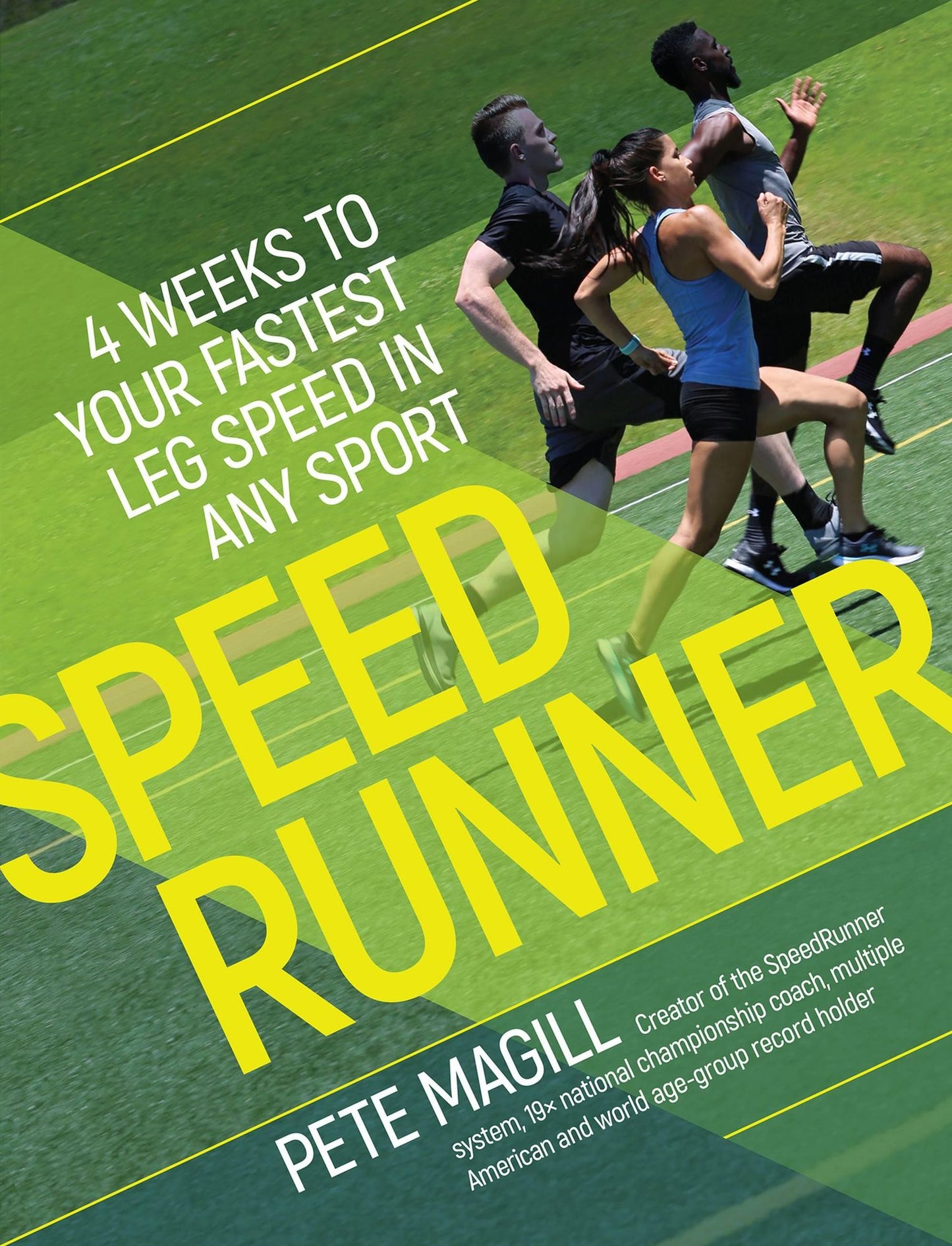 Speedrunner: Four Weeks to Your Fastest Leg Speed