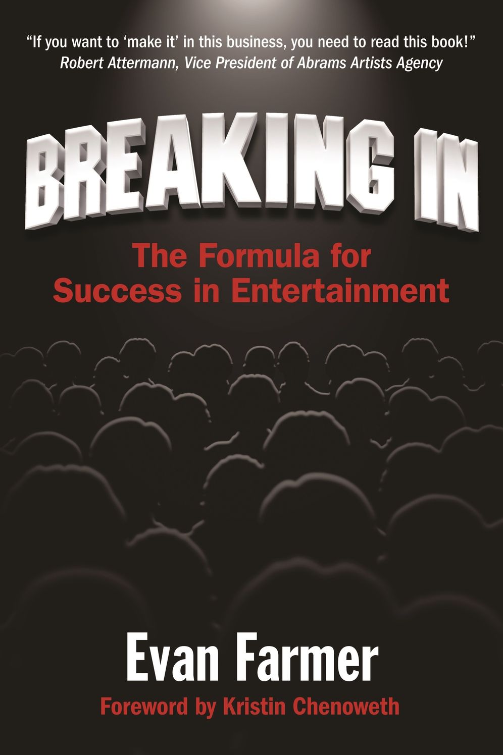 Breaking In: The Formula for Success in Entertainment