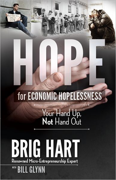 Hope For Economic Hopelessness: Your Hand Up, Not Hand Out