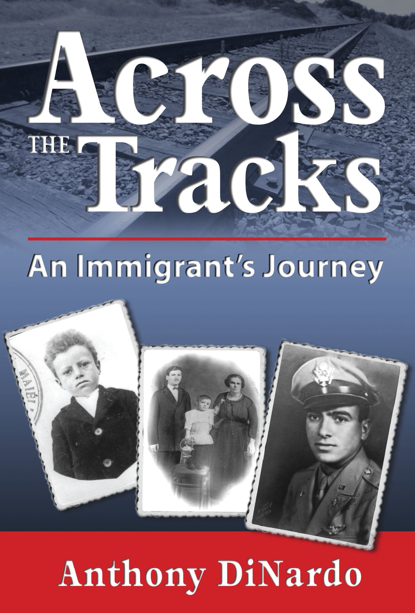 Across the Tracks: An Immigrant's. Journey