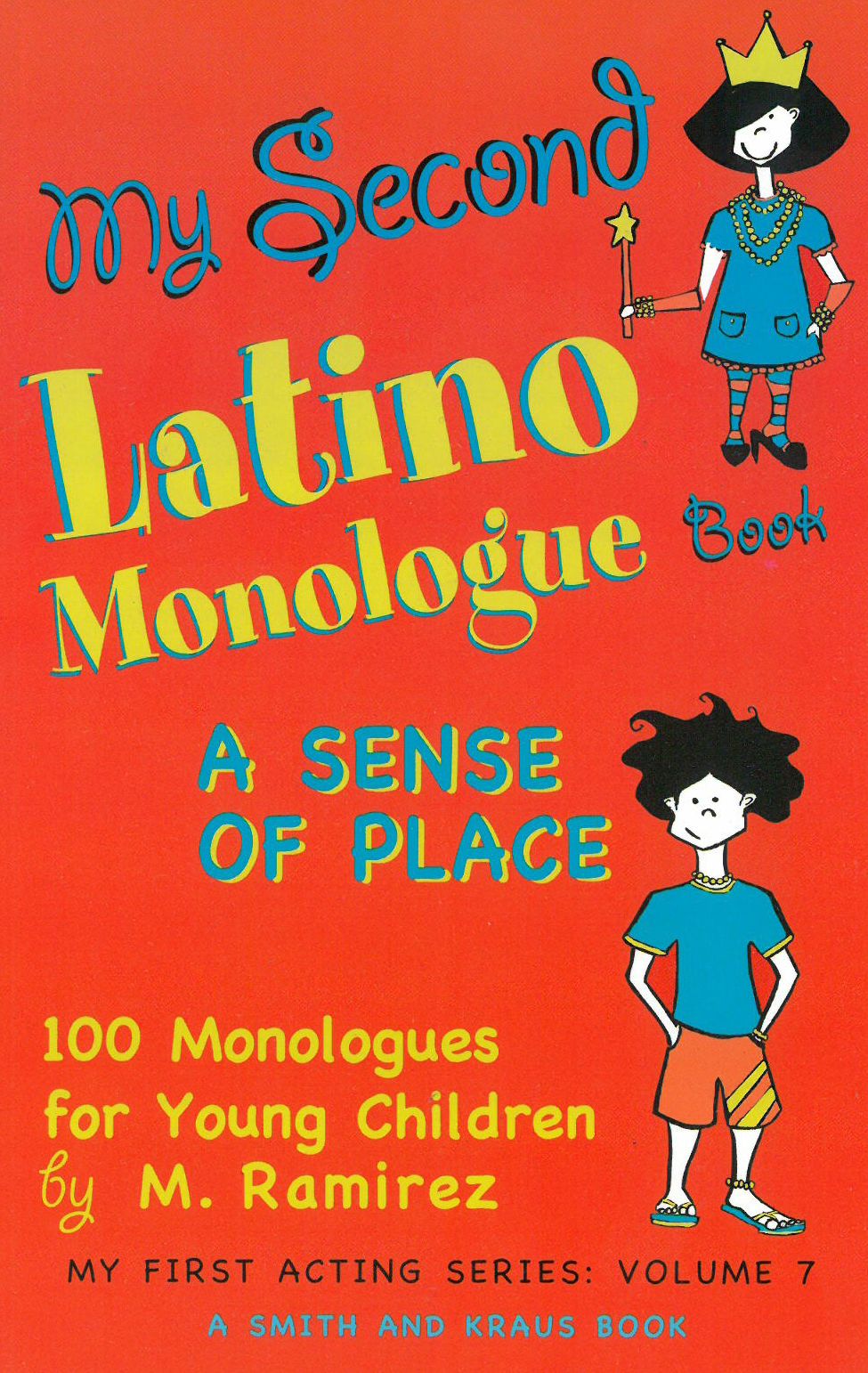 My Second Latino Monologue Book: A Sense of Place, 100 Monologues for Young Children