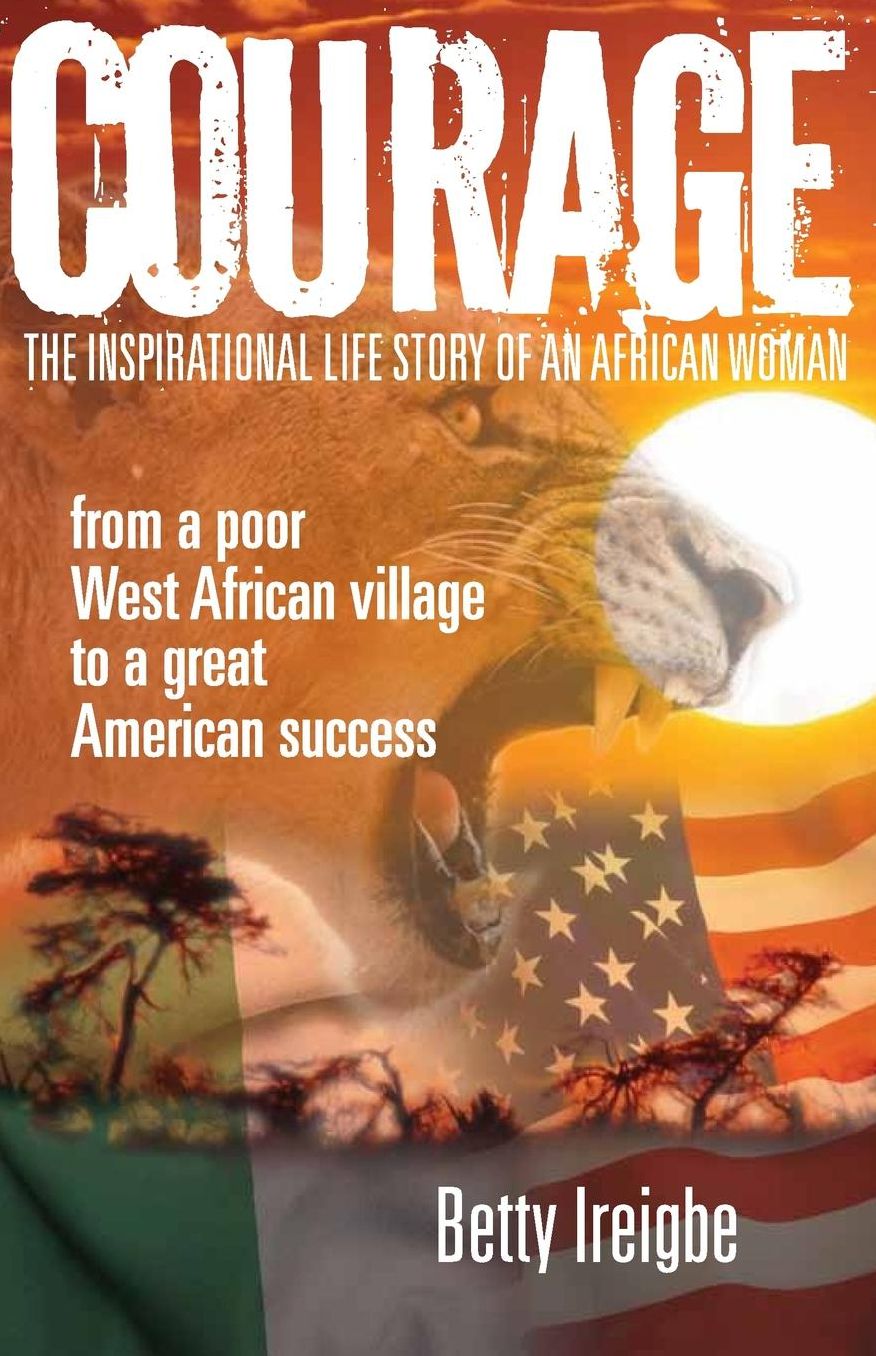 Courage: The Inspirational Life Story of an African Woman