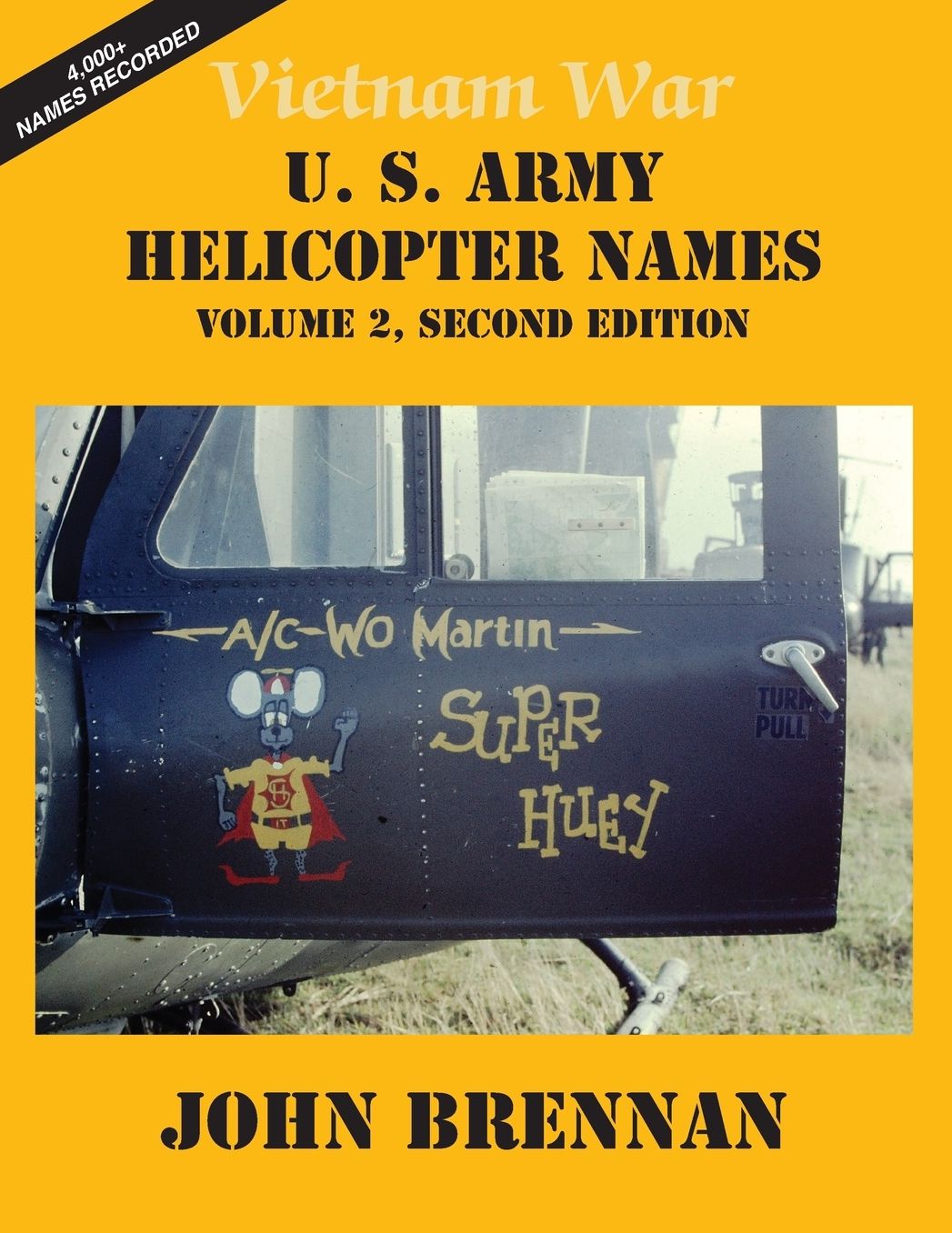 Vietnam War U.S. Army Helicopter Names: Volume 2, Second Edition