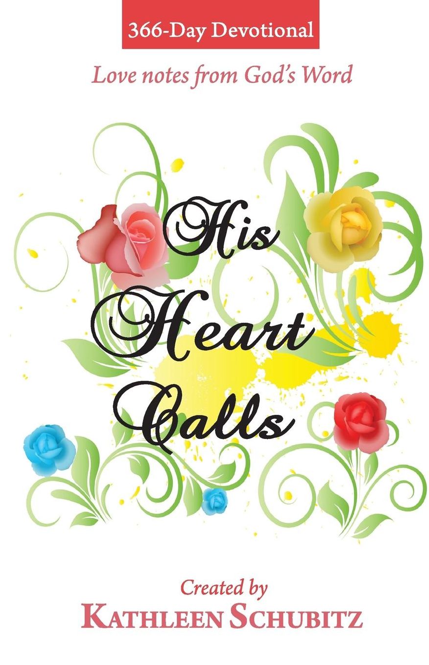 366-Day Devotional: His Heart Calls: Love notes from God's Word