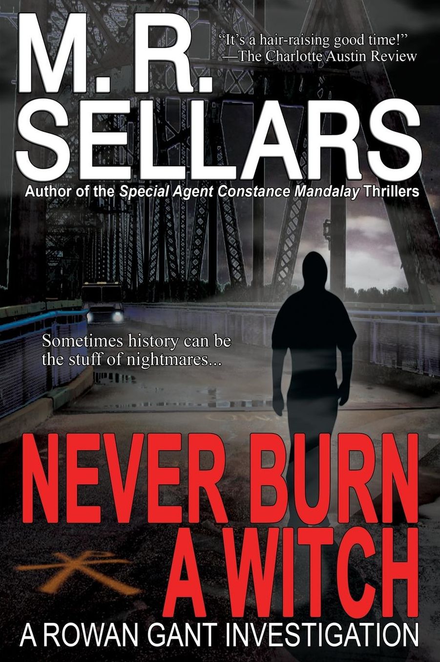 Never Burn a Witch: A Rowan Gant Investigation