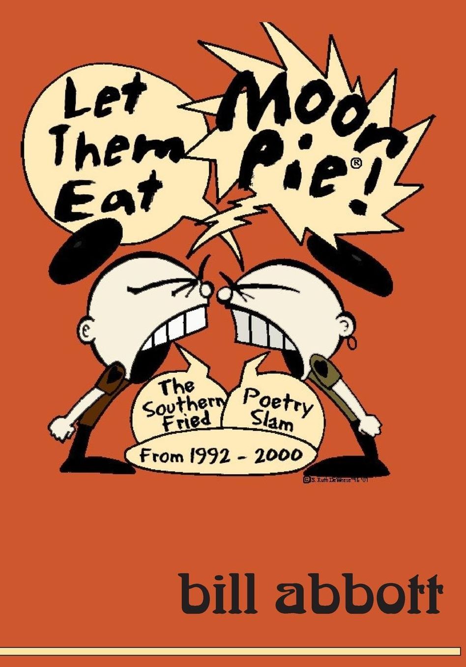 Let Them Eat MoonPie®: The Southern Fried Poetry Slam From 1992 - 2000