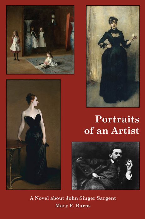 Portraits of an Artist: A Novel about John Singer Sargent