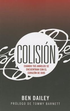 Collide (Spanish): When Your Desires Meet God's Heart