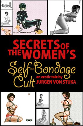 Secrets of the Women's Self-Bondage Cult