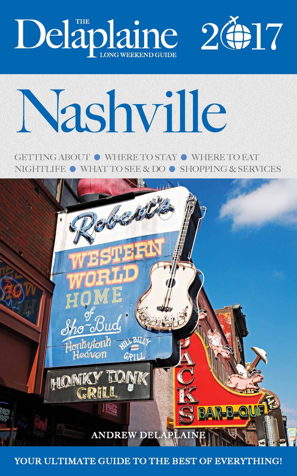 Nashville - The Delaplaine 2017 Long Weekend Guide