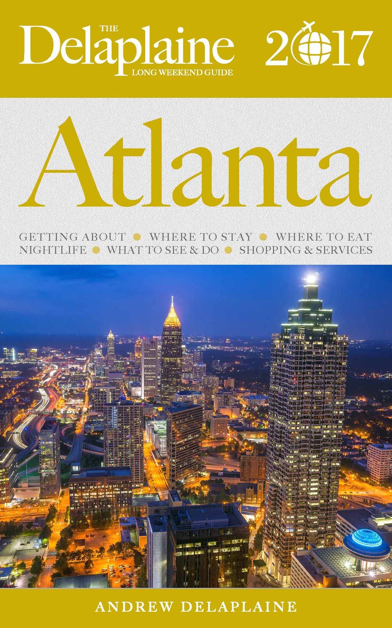 Atlanta - The Delaplaine 2017 Long Weekend Guide