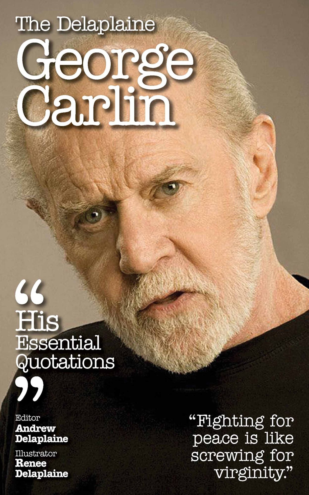Delaplaine George Carlin - His Essential Quotations
