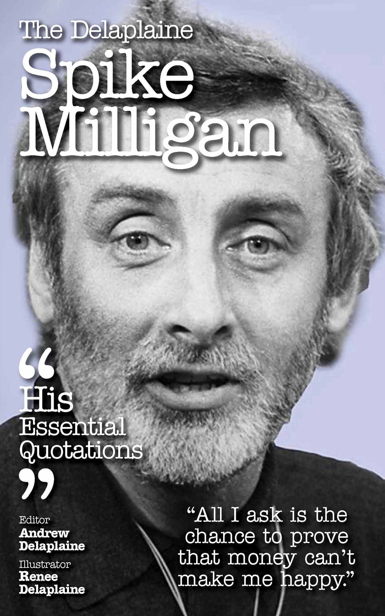 Delaplaine Spike Milligan - His Essential Quotations