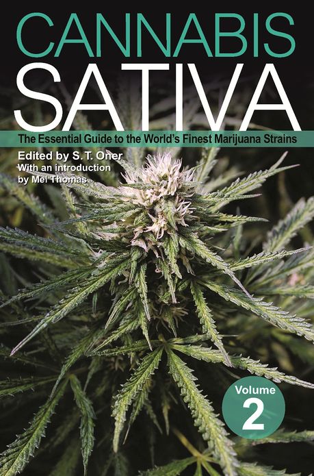 Cannabis Sativa Volume 2: The Essential Guide to the World's Finest Marijuana Strains