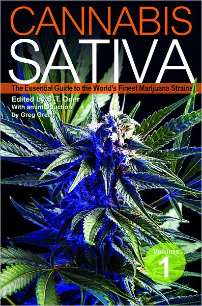 Cannabis Sativa: The Essential Guide to the World's Finest Marijuana Strains