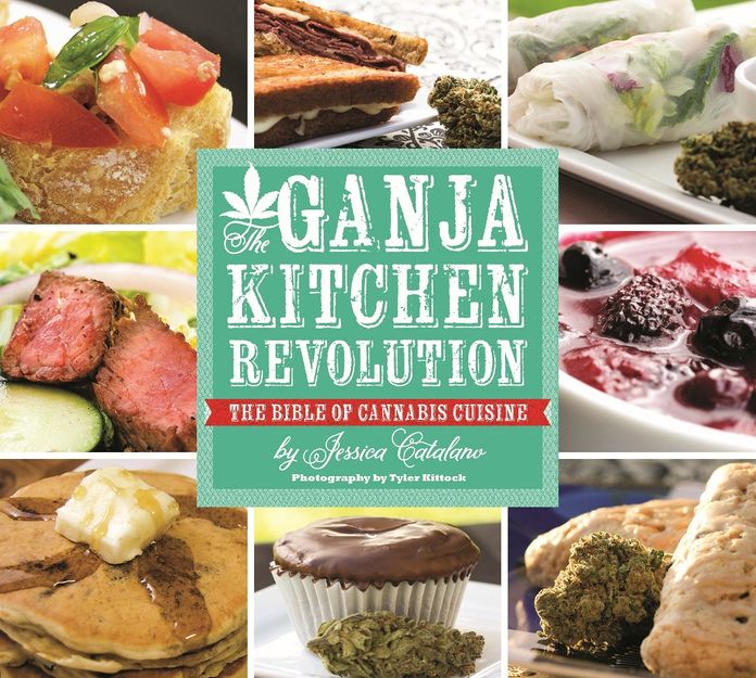 The Ganja Kitchen Revolution: The Bible of Cannabis Cuisine