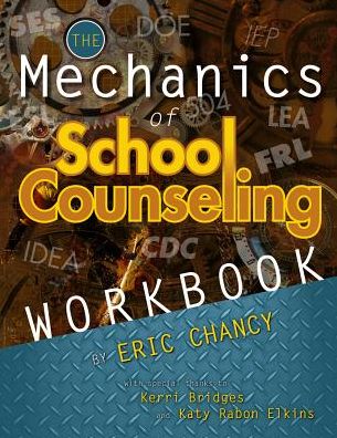 Mechanics of School Counseling Workbook