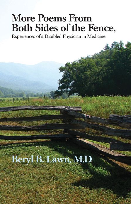 More Poems from Both Sides of the Fence: Experiences of a Disabled Physician in Medicine