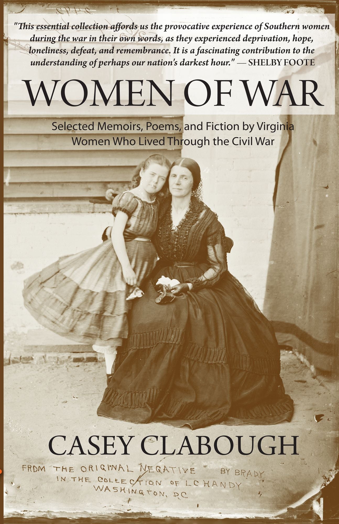 Women of War: Selected Memoirs, Poems, and Fiction by Virginia Women Who Lived Through the Civil War