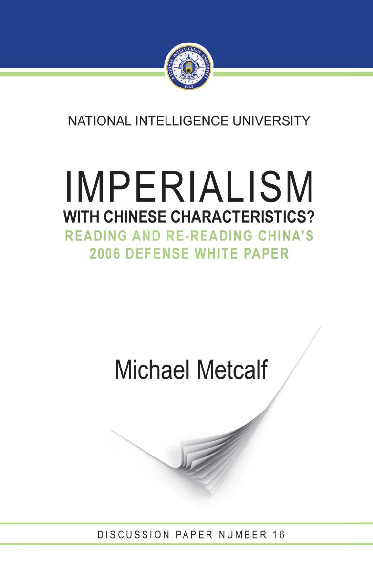 Imperialism With Chinese Characteristics?: Reading And Re-Reading China's 2006 Defense White Paper: Reading And Re-Reading China's 2006 Defense White Paper