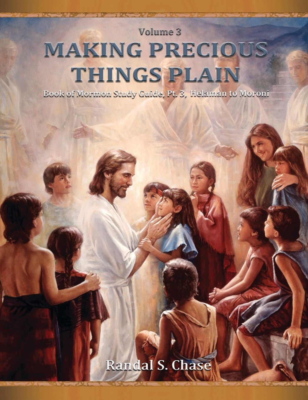 Book of Mormon Study Guide, Pt. 3: Helaman to Moroni