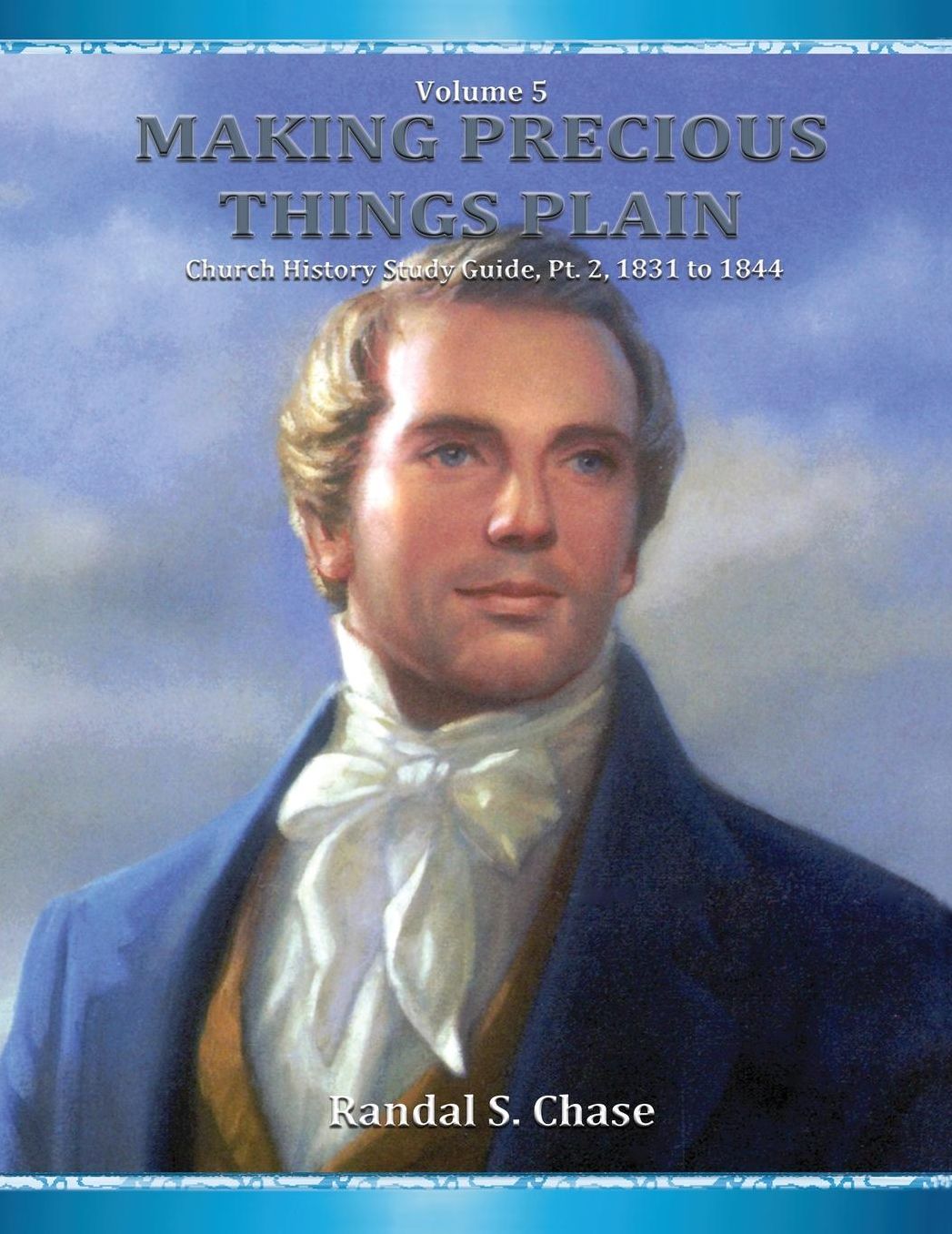 Church History Study Guide, Pt. 2: 1831-1844