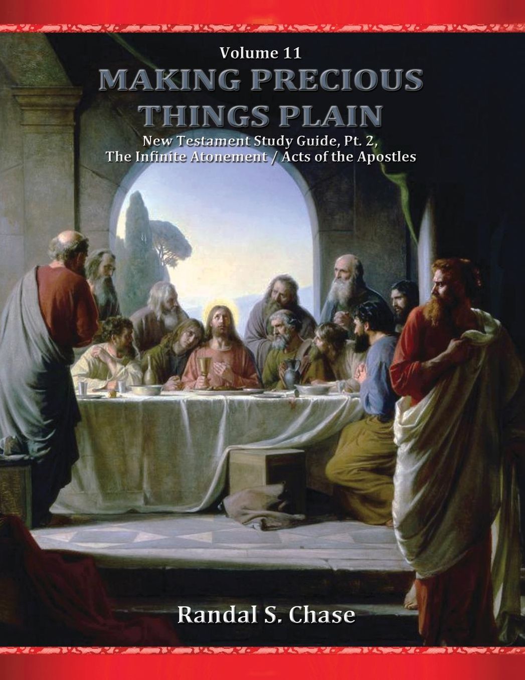 New Testament Study Guide, Pt. 2: The Infinite Atonement / Acts of the Apostles