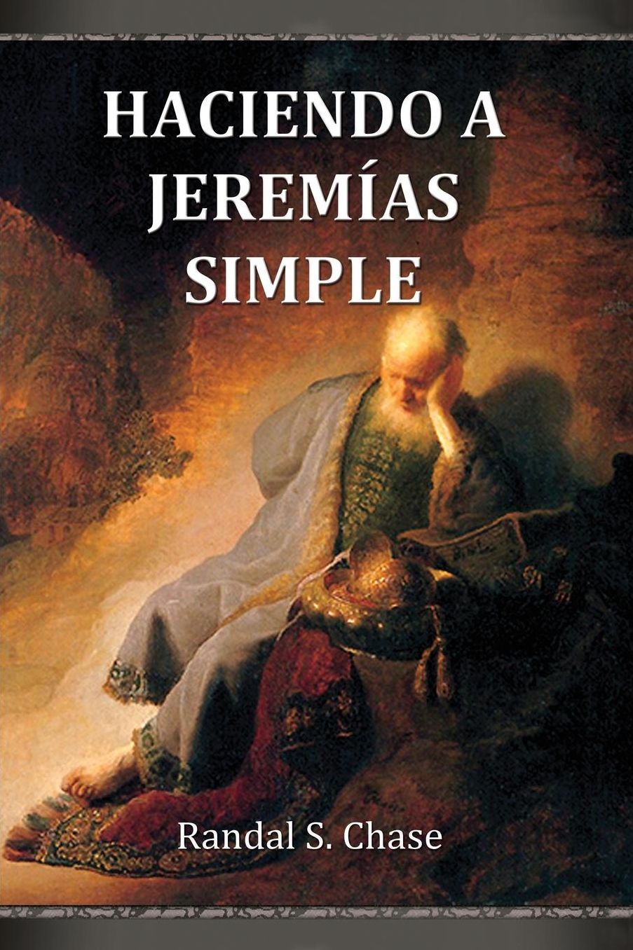 Haciendo a Jerem as simple: Gu a de estudio del Antiguo Testamento para el libro de Jerem as