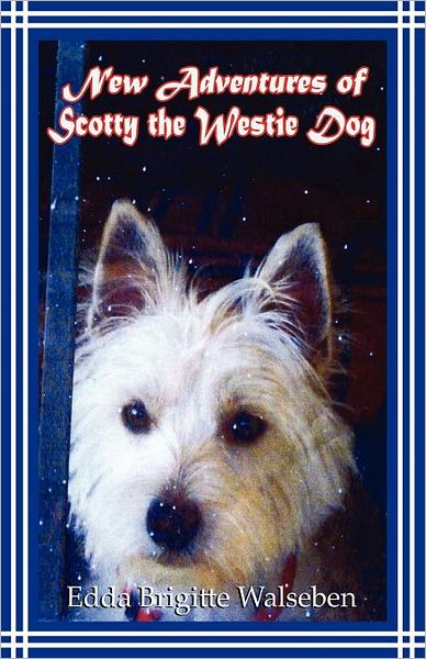 New Adventures Of Scotty The Westie Dog