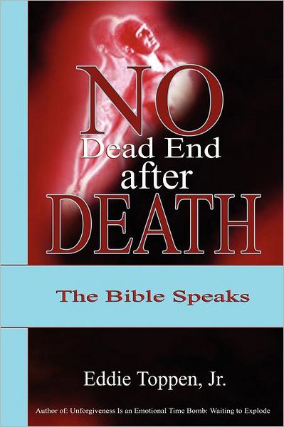 No Dead End after Death: The Bible Speaks