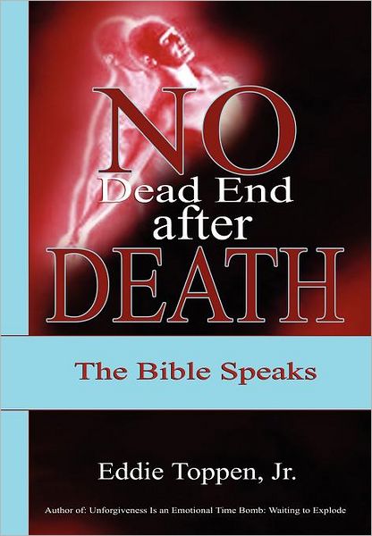 No Dead End after Death: The Bible Speaks