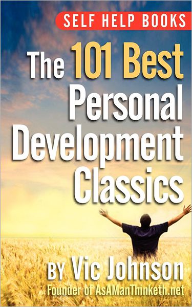 Self Help Books: The 101 Best Personal Development Classics