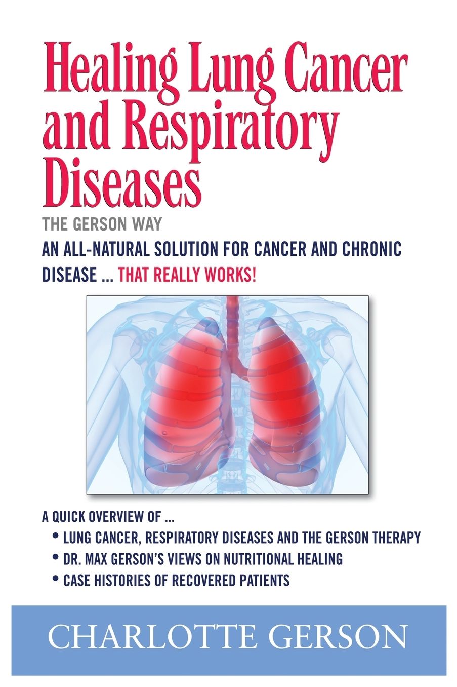 Healing Lung Cancer and Respiratory Disease the Gerson Way