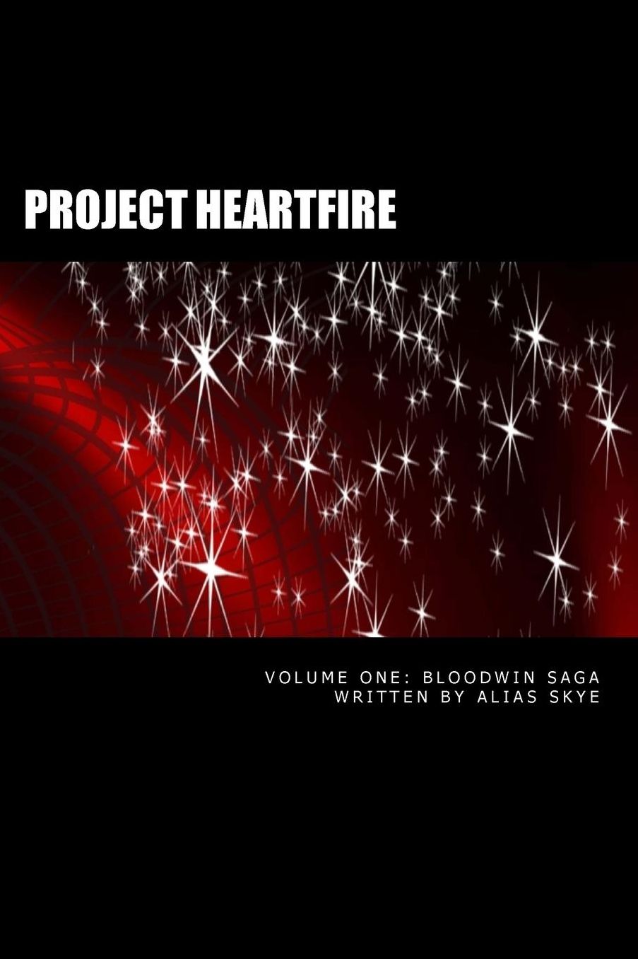 Project Heartfire: A Sci Fi, Sex, and Romance Novel (Volume One: Bloodwin Saga Collection)