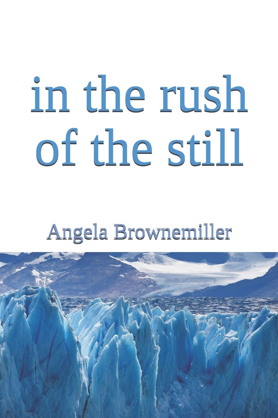 In The Rush of The Still