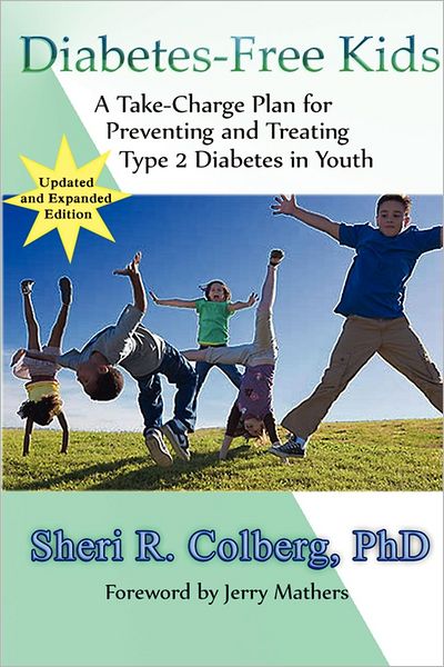 Diabetes-Free Kids: A Take-Charge Plan for Preventing and Treating Type 2 Diabetes in Youth