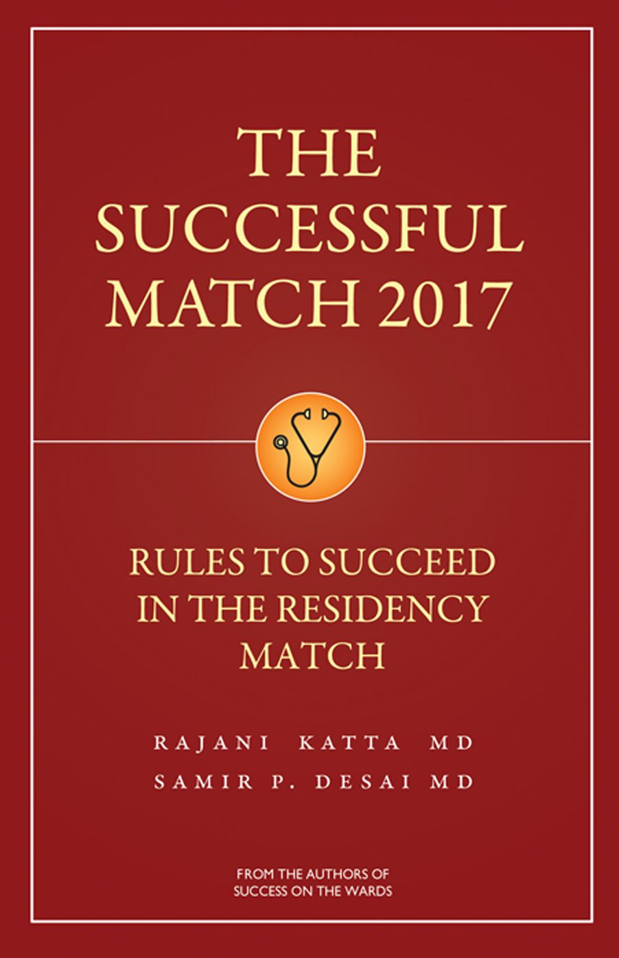 The Successful Match 2017: Rules for Success in the Residency Match