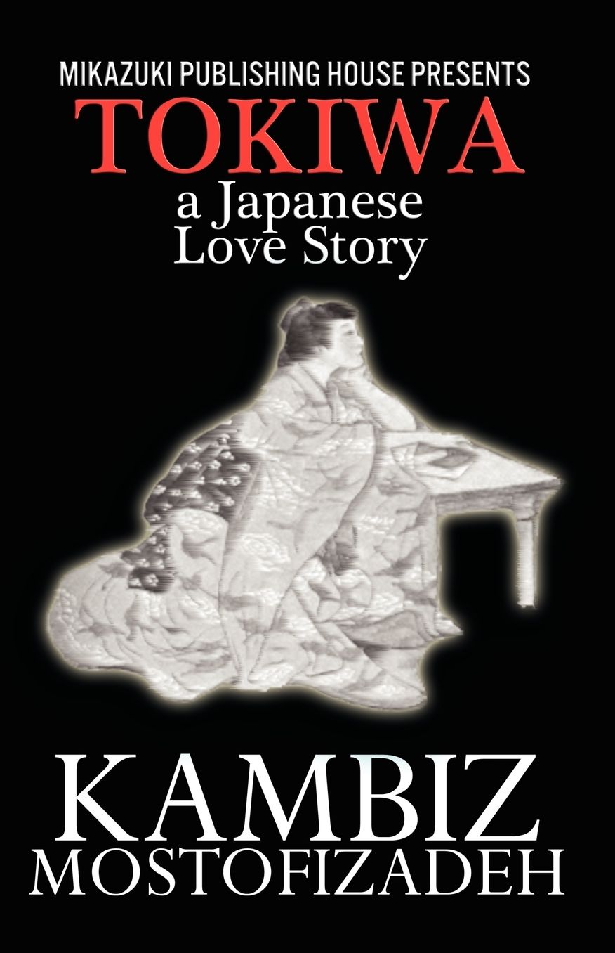 Tokiwa; a Japanese Love Story: The Love for Tokiwa
