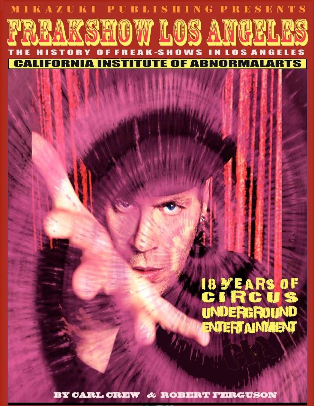 Freakshow Los Angeles: The History of Los Angeles Freakshows