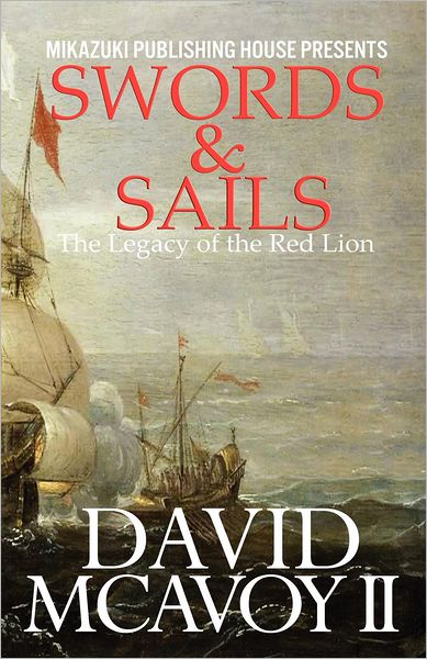 Swords and Sails: The Legacy of the Red Lion
