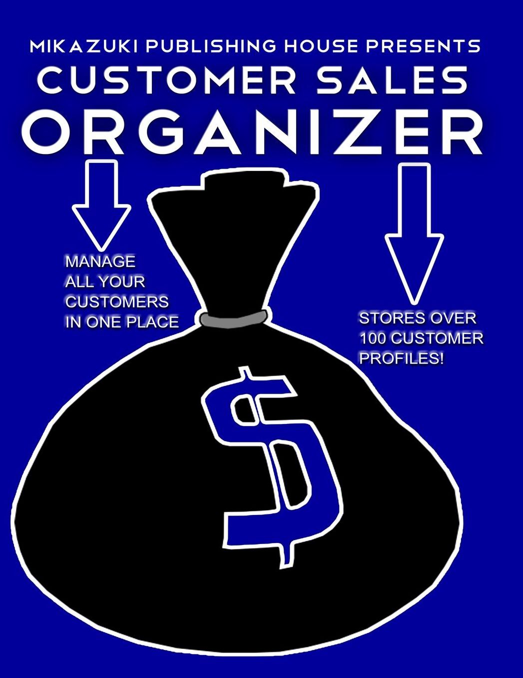 Customer Sales Organizer: Manage All Your Customers