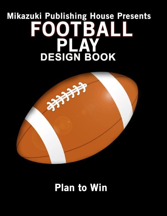 Football Play Design Book: Design Your Own Plays!