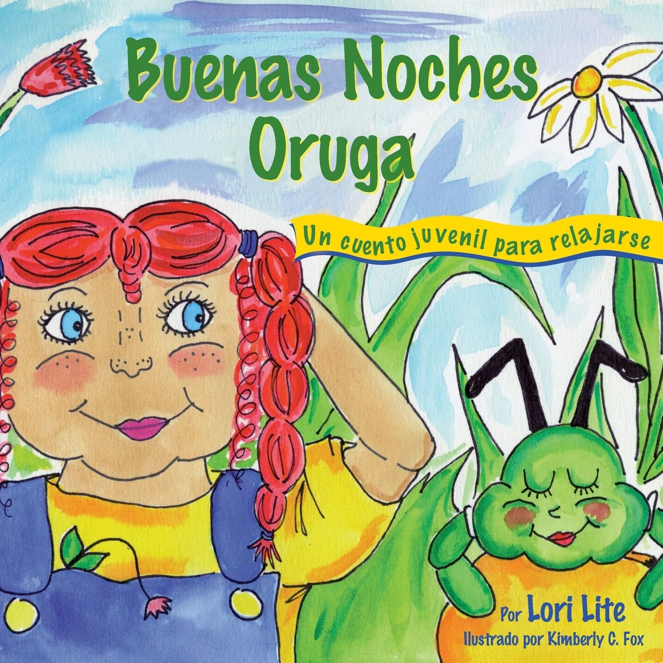 Buenas Noches Oruga: Un cuento para la relajación que ayuda a los niños a controlar la ira y el estrés para que se queden dormidos sosegadamente