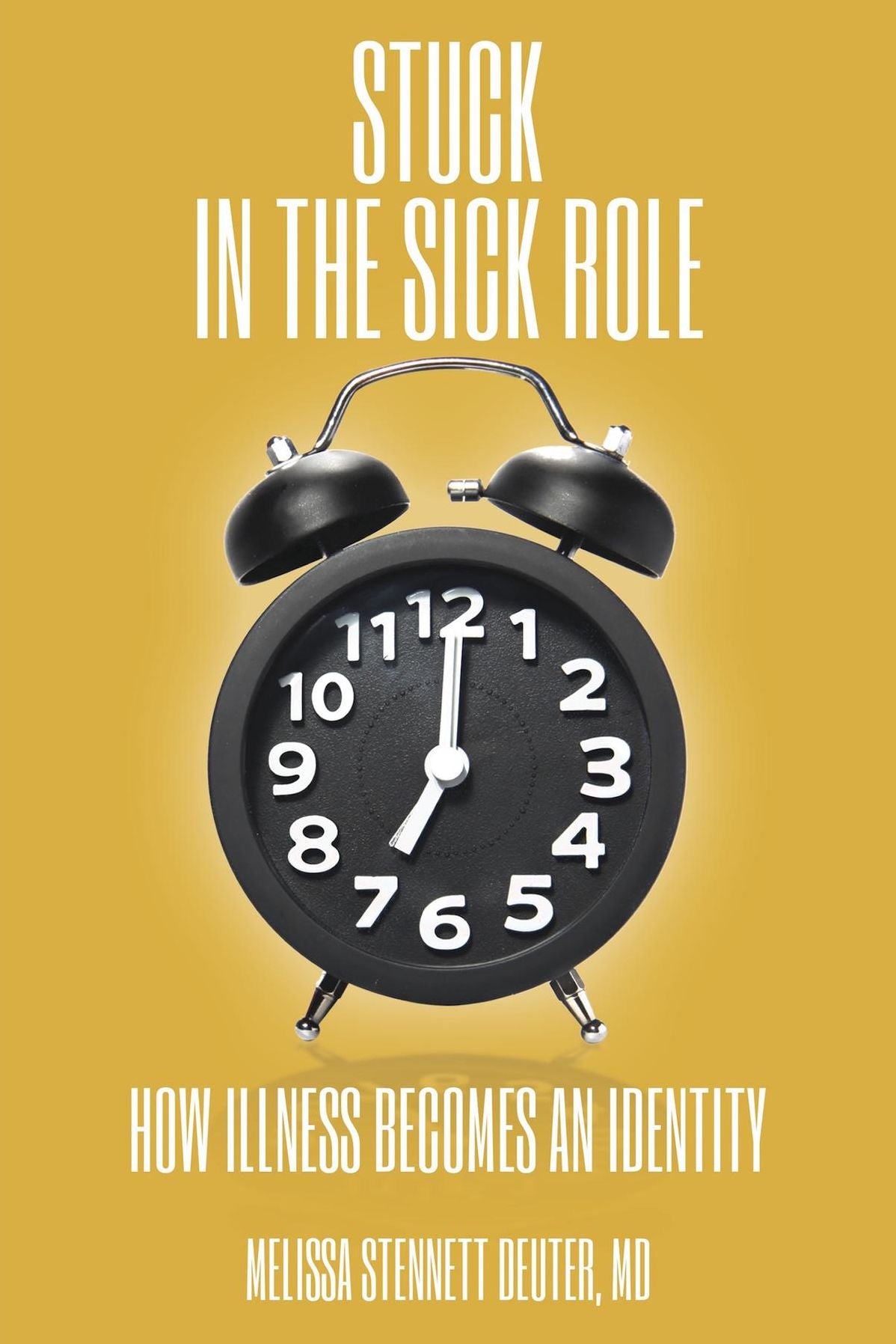 STUCK In the Sick Role: How Illness Becomes an Identity