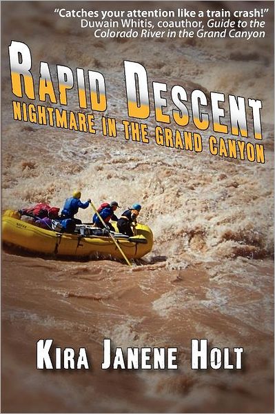 Rapid Descent: Nightmare in the Grand Canyon
