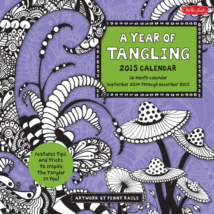 A Year of Tangling 2015: 16-Month Calendar, including September through December 2015