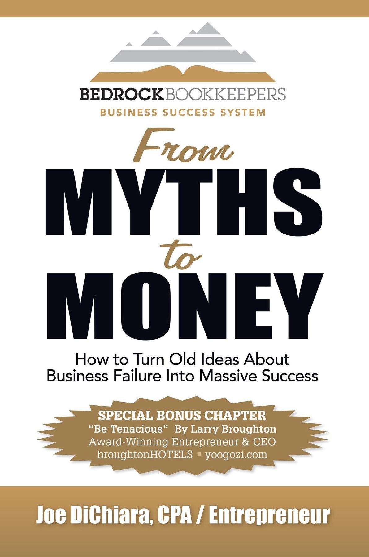 From Myths to Money: How to Turn Old Ideas about Business Failure into Massive Success