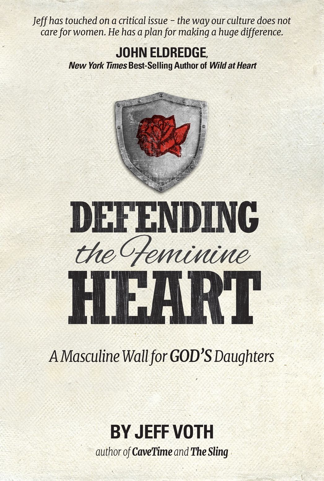 Defending the Feminine Heart: A Masculine Wall for God's Daughters
